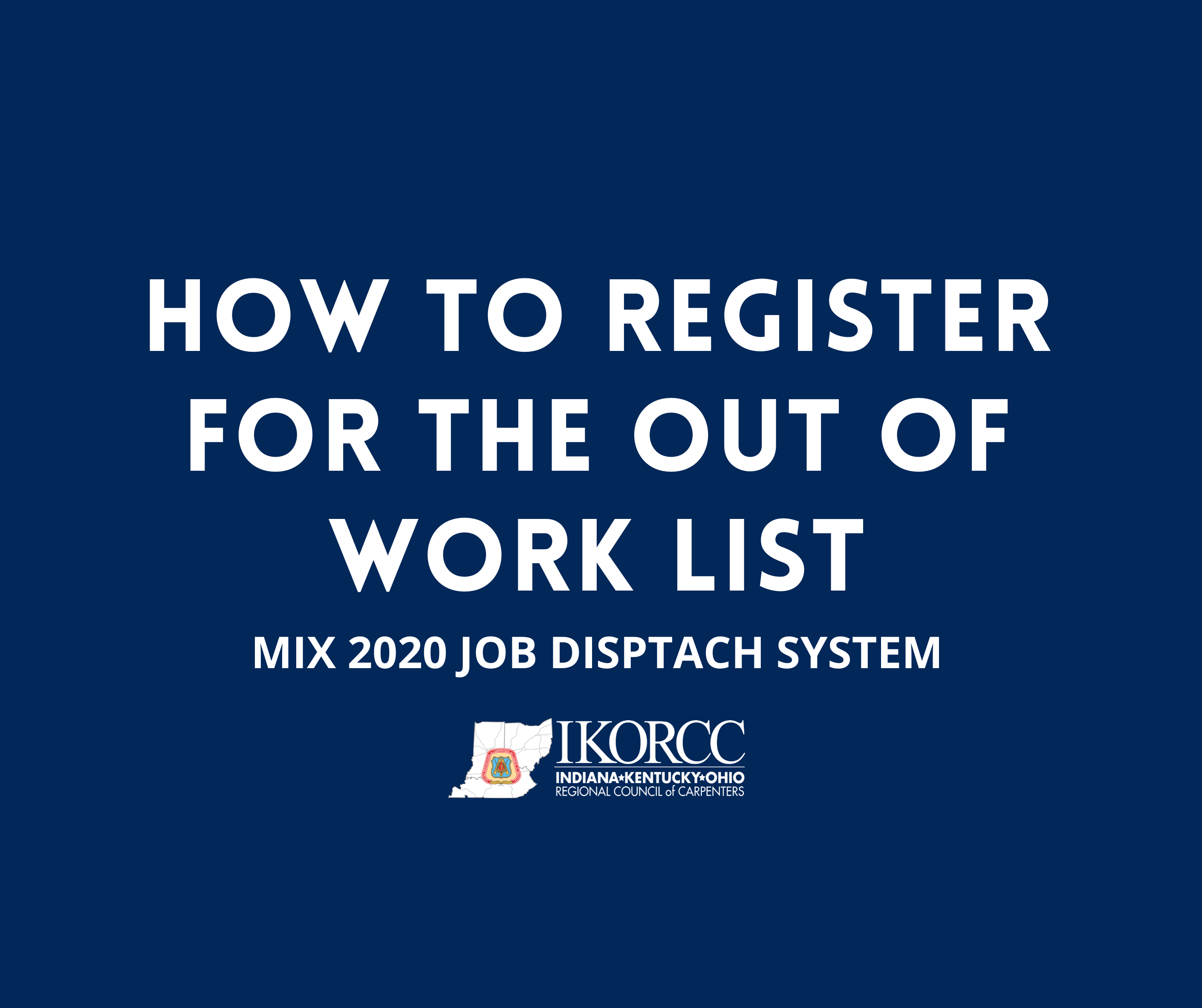 Out of Work List - How to Register - Central Midwest Carpenters